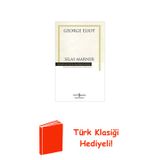 Silas Marner - Hasan Ali Yücel Klasikleri + Türk Klasiği Hediye