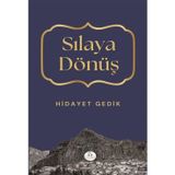 Sılaya Dönüş - Hidayet Gedik