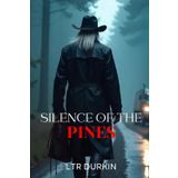 Silence of the Pines: The Pines Scream: Book One of the Wolfcreek Creature Trilogy (The Silence of the Pines: Horror Trilogy, Band 1)
