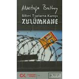 SILIVRI TOPLAMA KAMPI ZULÜMHANE - MUSTAFA BALBAY