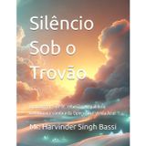 Silêncio Sob o Trovão: Um romance de fé, rebelião e equilíbrio kármico na sombra da Operação Estrela Azul