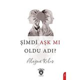 Şimdi Aşk mı Oldu Adı - Aleyna Kılıç