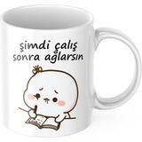 Şimdi Çalış Sonra Ağlarsın Komik Kupa Bardak Yazılı Hediyelik Çay Kahve Kupası - 00-Siyah - Beyaz
