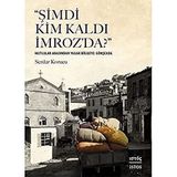 Şimdi Kim Kaldı İmroz'da - Serdar Korucu