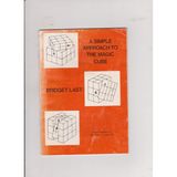 Simple Approach to the "Magic Cube"