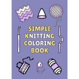 Simple Knitting Coloring Book: A5 Size | Single-sided Colouring Pages
