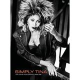 Simply Tina: Tina Turner Photographs by Paul Cox