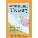 Simpson Snail Treasury: A story collection for early readers about our beguiling mollusk!