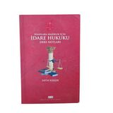 Sınavlara Hazırlık İçin İdare Hukuku Ders Notları (İkinci El)