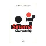 SINEMA OKURYAZARLIĞI - MEHMET ARSLANTEPE