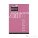 SINEMA SÖYLEŞILERI 2001 SÖYLEŞI, PANEL VE SUNUM YILLIĞI, 2001 - GENEL