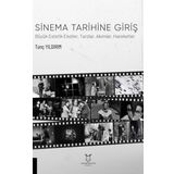 Sinema Tarihine Giriş Büyük Estetik Ekoller Tarzlar Akımlar Hareketler - Akademisyen Kitabevi