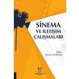 Sinema ve İletişim Çalışmaları - Beyler Yetkiner - Akademisyen Kitabevi