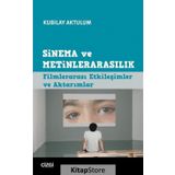 Sinema ve Metinlerarasılık - Kubilay Aktulum
