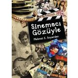 Sinemacı Gözüyle - Mehmet E. Soyarslan