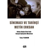 Sinemacı ve Tarihçi Metin Erksan - Tunç Yıldırım