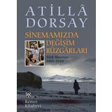 Sinemamızda Değişim Rüzgarları - Atilla Dorsay