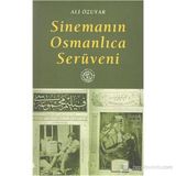 SİNEMANIN OSMANLICA SERÜVENİ - ALI ÖZUYAR