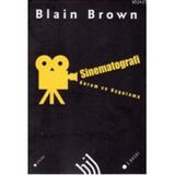 SINEMATOGRAFI KURAM VE UYGULAMA - BLAIN BROWN