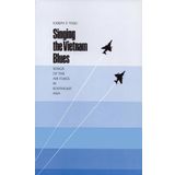 Singing the Vietnam Blues: Songs of the Air Force in Southeast Asia: 19