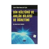 Sınıf Öğretmenleri İçin / Din Kültürü ve Ahlak Bilgisi ve Öğretimi
