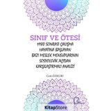 Sınıf ve Ötesi: 1980 Sonrası Çalışma Hayatına Başlayan Bazı Meslek Mensuplarının Sosyolojik Açıdan Karşılaştırmalı Analizi - Cem Özkurt