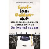 Sınıfları Doldurduk-Kitleselleşme Kalite Denkleminde Üniversiteler - Devrim Vural Yılmaz