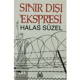 SINIR DIŞI EKSPRESI - HALAS SÜZEL
