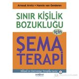 Sınır Kişilik Bozukluğu için Şema Terapi - Arnoud Arntz; Hannie Van Genderen