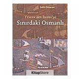 SINIRDAKİ OSMANLI YEMEN`DEN BASRA`YA - SALIH ÖZBARAN