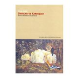SINIRLAR VE KARDEŞLER İRAN VE AZERBAYCANLI KİMLİĞİ - BRENDA SHAFFER