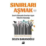 Sınırları Aşmak - Selen Baranoğlu