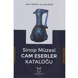 Sinop Müzesi Cam Eserler Kataloğu - Akademisyen Kitabevi
