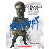 Sir Francis Drake: Slave Trader And Pirate (Wicked History (Paperback)) (A Wicked History) by National Geographic Learning(2010-06-23)