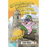 Sir Pigglesworth's Adventures in San Juan, Puerto Rico: Your Favorite Royal Piglet Goes to Puerto Rico for a Hilarious Snorkeling and Surfing Adventure