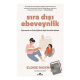 Sıra Dışı Ebevenylik - Eloise Rickman