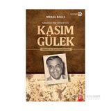 Sıradışı Bir Siyasetçi Kasım Gülek - Meral Balcı