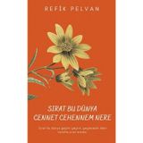 Sırat Bu Dünya Cennet Cehennem Nere - Refik Pelvan