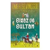 Şiraz ve Sultan - Ömer Sevinçgül