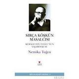 SIRÇA KÖŞKÜN MASALCISI - NEMIKA TUĞCU