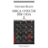 SIRÇA OTELDE BIR ODA - OLIVIER ROLIN