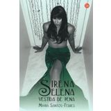 Sirena Selena vestida de pena (Narrativa (Punto de Lectura)) of Mayra Santos-Febres on 01 October 2009