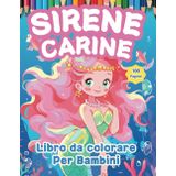SIRENE CARINE Libro da Colorare per Bambini: 50 sirene illustrazioni di alta qualità con dimensioni ideali (8,5 x 11 pollici)