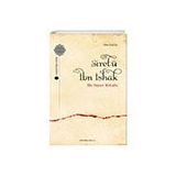 Siretü İbn İshak İlk Siyer Kitabı - Murat Kaya