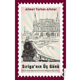Sıriga’nın Üç Günü