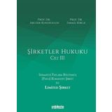 Şirketler Hukuku - Cilt 3