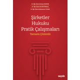 Şirketler Hukuku Pratik Çalışmaları Tamamı Çözümlü