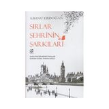 SIRLAR ŞEHRININ ŞARKILARI - S. BANU ERDOĞAN