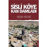 Sisli Köye Kan Damladı - Selim Yıldız