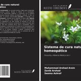 Sistema de cura natural homeopático: Filosofía y Materia Médica Vol.1